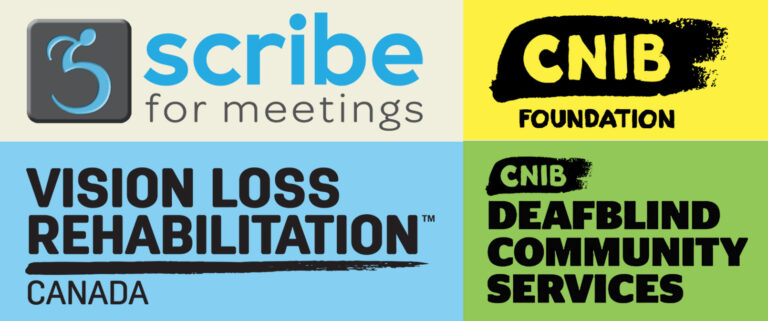 4 logos: Scribe for Meetings, CNIB Foundation, CNIB Deafblind Community Services (DBCS) and Vision Loss Rehabilitation Canada (VLRC)