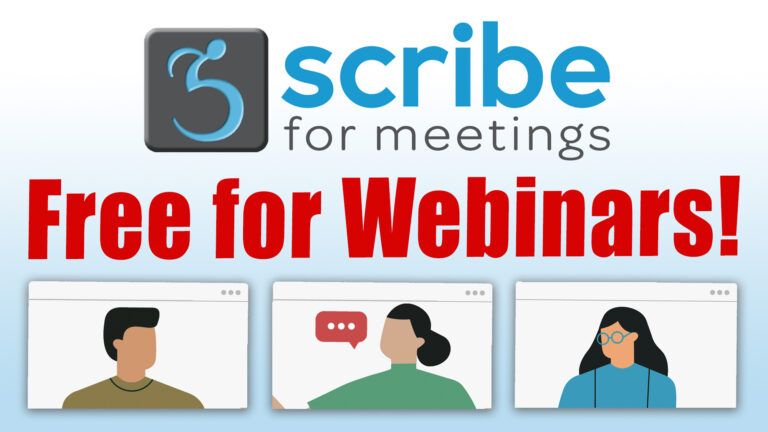 Imagem gráfica que inclui o logótipo Scribe For Meetings, as palavras Free for Webinars e um clip art que mostra três pessoas numa janela de reunião virtual