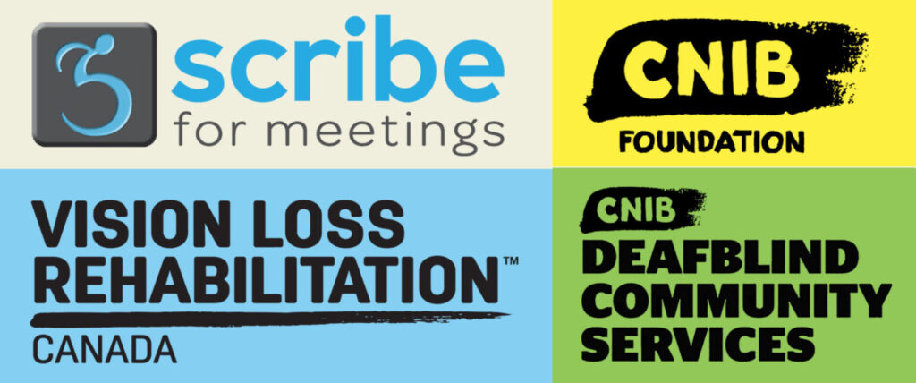 Un cuadrante con los logotipos de Scribe for Meetings, CNIB Foundation, Vision Loss Rehabilitation Canada y CNIB Deafblind Community Services.